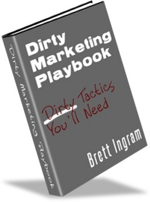 Product picture Dirty Marketing Play Book-Make More Money From Your Website
